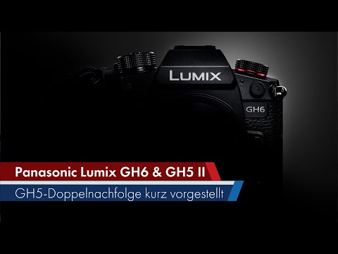 Panasonic Lumix GH5 II & GH6 | Spezifikationen, Preise, Verfügbarkeit und mehr [Deutsch]