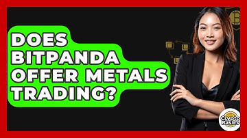 Does Bitpanda Offer Metals Trading? - CryptoBasics360.com