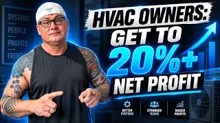 HVAC Owners Stuck Around 5% Net Profit: Get to 20%+ and Finally Have Money to Pay Yourself and Grow