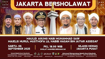 🔴 LIVE | JAKARTA BERSHOLAWAT  | JL MEDAN MERDEKA MONAS JAKARTA PUSAT  | Sabtu.,06 SEPTEMBER 2025