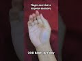 Finger exercise to improve memory