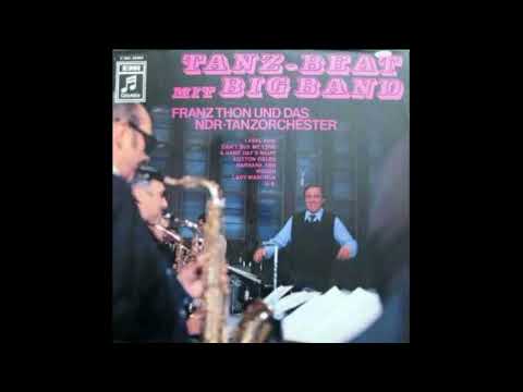 Franz Thon — Franz Thon Und Das NDR-Tanzorchester - I Can Hear Music - Do It Again