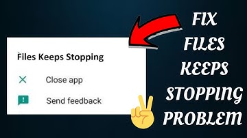 Fix Files Keeps Stopping Problem|| TECH SOLUTIONS BAR