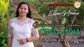 Bertahan Dalam Dekapan Cinta-Nya - Ellen Mamo - Lagu Rohani