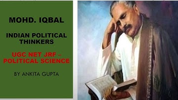 INDIAN POLITICAL THINKERS- MOHD. IQBAL FOR UGC NET JRF POLITICAL SCIENCE BY ANKITA GUPTA