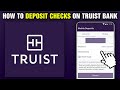 How To Deposit Checks On Truist Bank (2024)