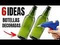 6 IDEAS PARA DECORAR BOTELLAS DE VIDRIO ❤️ HOME DECOR