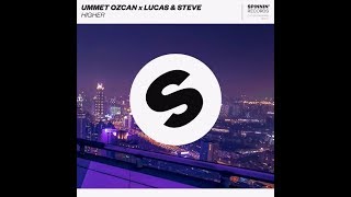Ummet Ozcan X Lucas & Steve - Higher