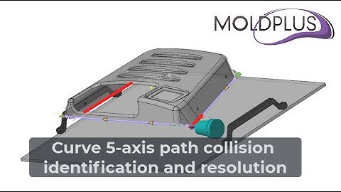 Design Tools - Curve 5axis paths collision resolution