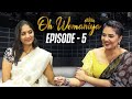Oh Womaniya | Episode -5 | Jhansi | Sreemukhi | All About Woman | Sreemukhi Talk Show