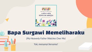 Bapa Surgawi Memeliharaku (KRI 24) | Warisan Himne Majalah KiTa Agustus 2025 | Lagu Sekolah Minggu