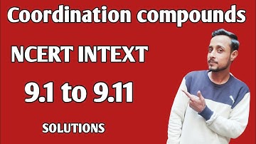 Coordination compounds NCERT intext 9.1 to 9.11 chemistry class 12th | class 12 chemistry chapter 9