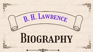D H Lawrence Biography #dhlawrence #englishliterature