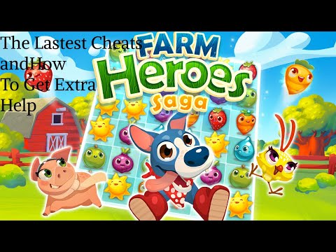 FARM HEROES Saga Cheats and Help