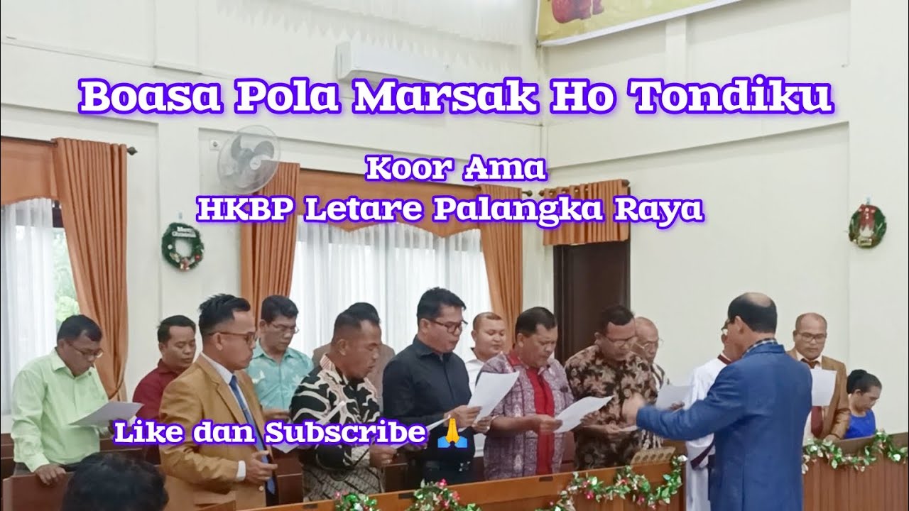 Boasa Pola Marsak ho Tondiku - Koor AMA HKBP Letare Palangka Raya