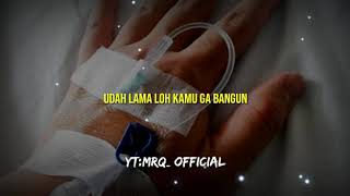 Story WA Sedih || Kangen Pacar Yang Sedang Koma