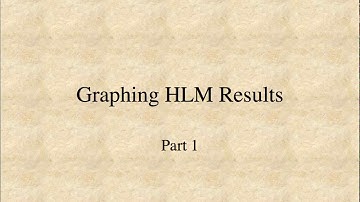 Graphing Results in HLM 7.0  (Part 1)