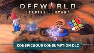 Conspicuous Consumption DLC for Offworld Trading Company - Release Trailer