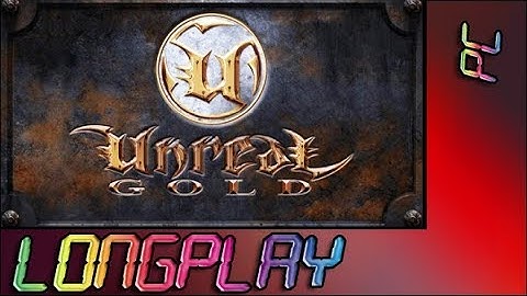 Unreal Gold (PC Longplay) Incl. Return to Na Pali