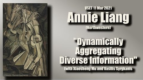 2021-03-11: Annie Liang (Northwestern)