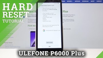 Factory Reset ULEFONE P6000 Plus - Erase All Content & Settings