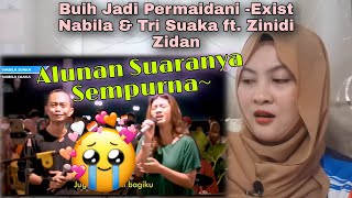 MALAYSIAN REACT To INDONESIA | BUIH JADI PERMADANI EXIST, NABILA \u0026 TRI SUAKA feat ZINIDIN ZIDAN