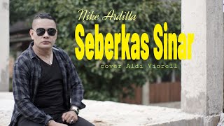 Nike Ardilla - SEBERKAS SINAR - Cover Aldi Viorell ( Video Music )