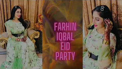 Farhin iqbal  Eid party