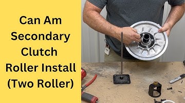 Can Am Secondary Clutch Roller Install (Two Roller Style)