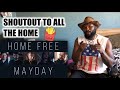 HOME FREE “MAYDAY” | REACTION