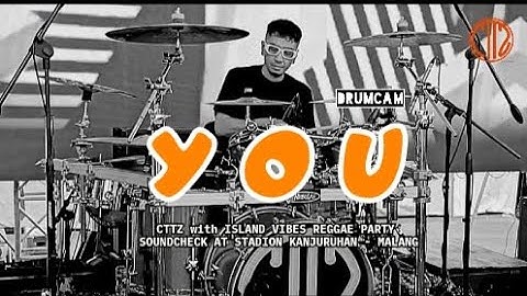 YOU - CTTZ with Island Vibes Reggae Party - DrumCam
