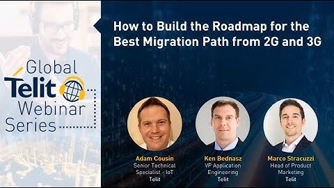 How to Build the Roadmap for the Best LTE Migration Path from 2G and 3G