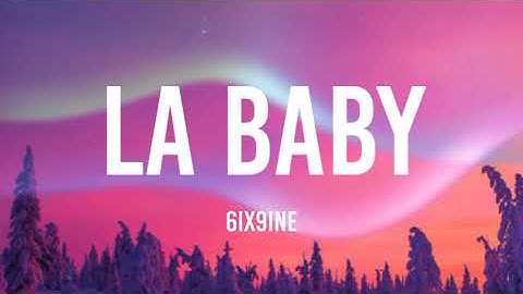 6ix9ine - La Baby (Lyrics) Ft. La Perversa