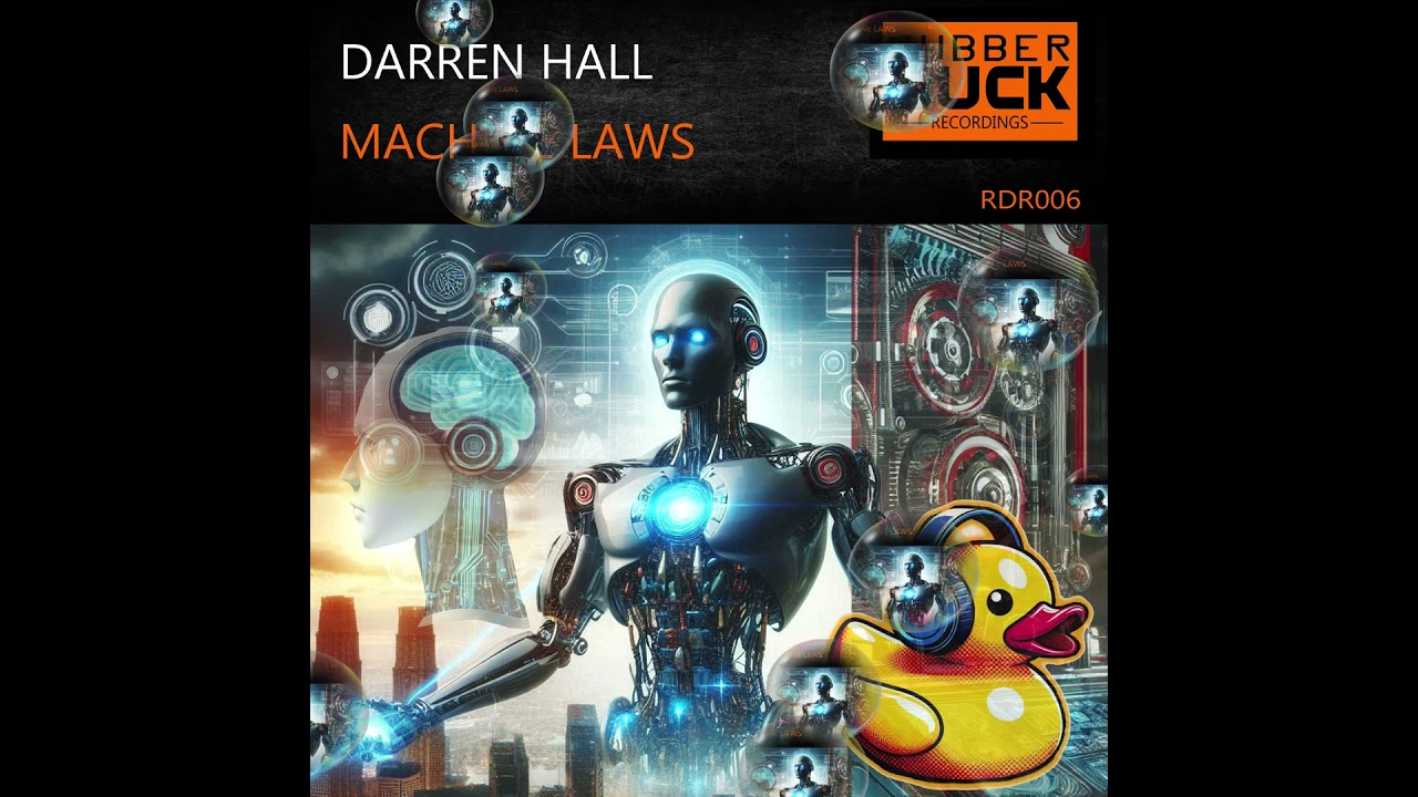 Darren Hall - Machine Laws [Rubber Duck Recordings]