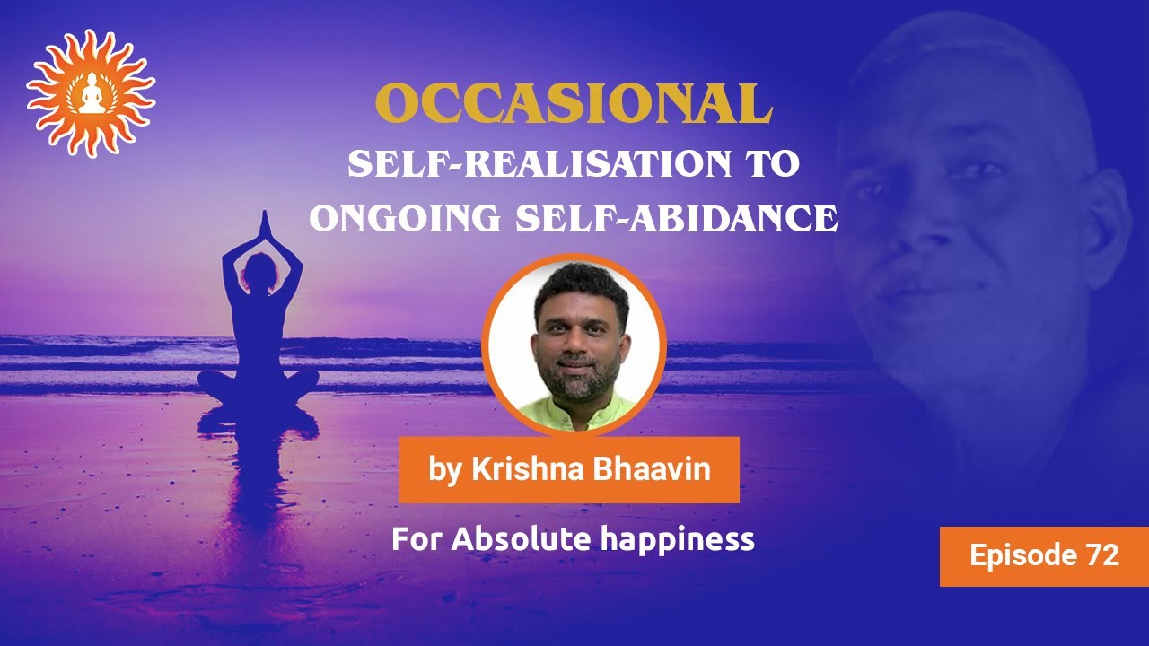 Occasional Self-Realisation to Ongoing Self-Abidance | Absolute ...
