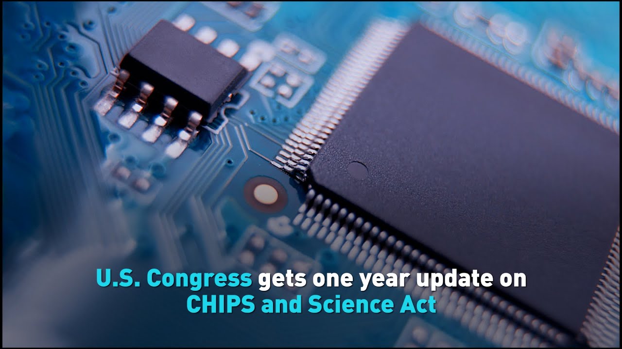U.S. Congress gets one year update on CHIPS and Science Act - YouTube