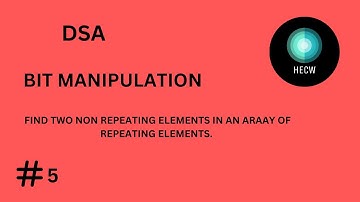 Finding two non repeating elements in an array of repeating elements | Bit Manipulation | DSA | #5