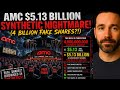 AMC STOCK:  $5.13 BILLION SYNTHETIC NIGHTMARE! AMC STOCK ANALYSIS TODAY BUY OR SELL PRICE PREDICTION