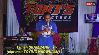 TAMAN SRAMBANG (cipt mas TOYING HARWULAN) cover mas BOWO KAWER ~ TONY'S ELECTONE~IDEA HAD~AM sound