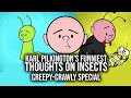 Karl pilkingtons funniest thoughts on insects  compilation creepycrawly special
