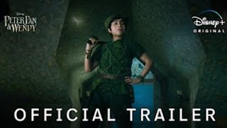 Peter Pan and Wendy Official Trailer Reaction