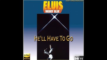 Elvis Presley - He'll Have To Go (New 2020 Mix, Enhanced Remastered Version) [32bit HiRes RM], HQ