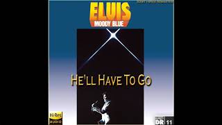 Elvis Presley - He&#39;ll Have To Go (New 2020 Mix, Enhanced Remastered Version) [32bit HiRes RM], HQ