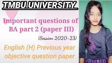 Previous year all objectives questions paper of English (H) part 2 (paper III) session 2020-23 #tmbu