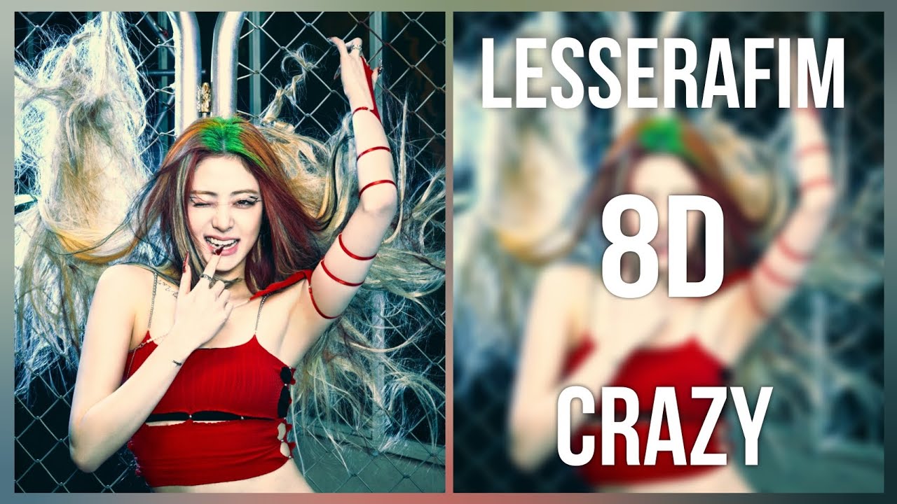 LE SSERAFIM - CRAZY 8D | [ 🎧 USE HEADPHONES 🎧 ]