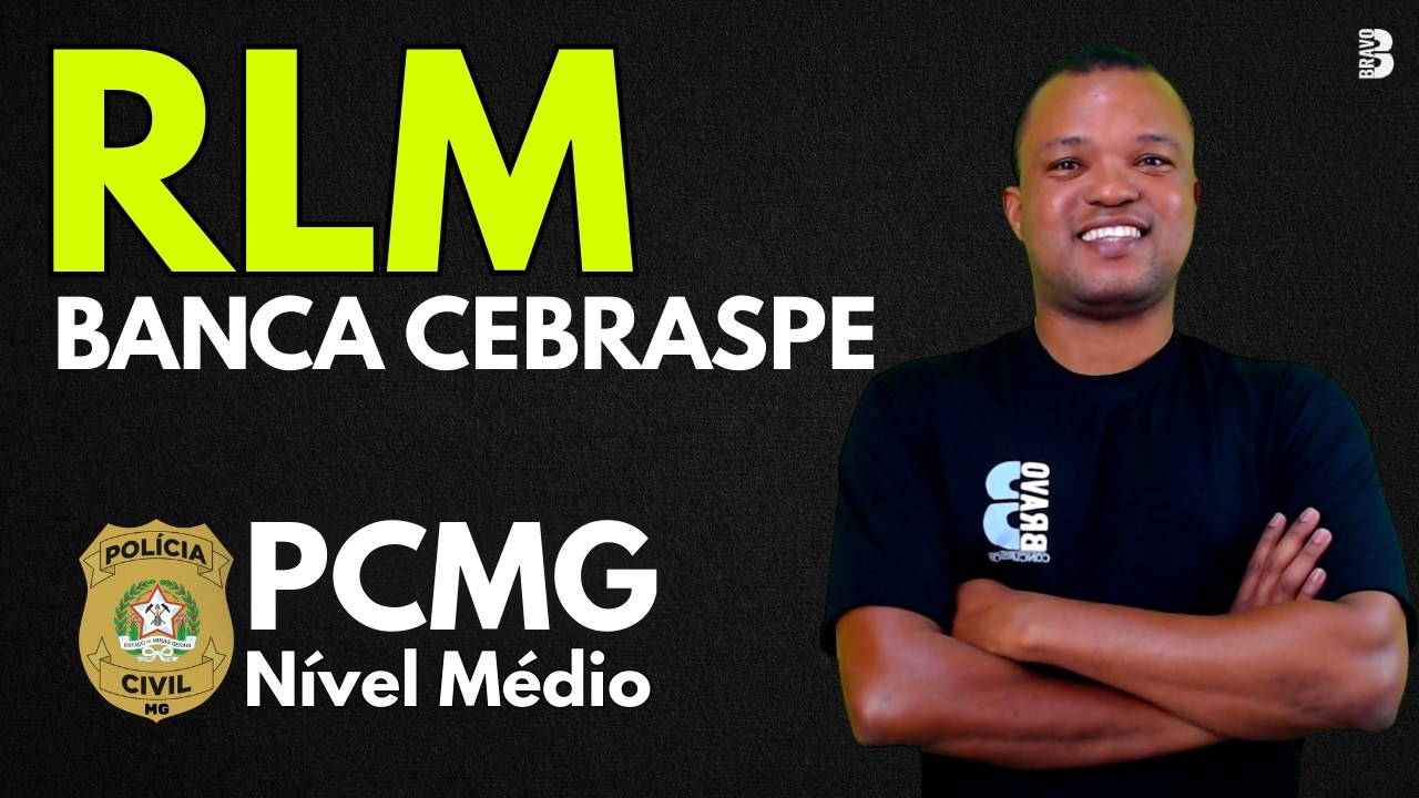 RACIOCÍNIO LÓGICO | BANCA CEBRASPE | CONCURSO PCMG