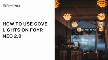 How to use cove lights on Foyr Neo 2.0