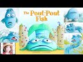 The Pout Pout Fish Read Aloud - by Deborah Diesen pictures by Dan Hanna / Stories with Gigi!