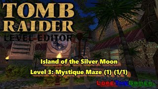 04 - TRLE - Island of the Silver Moon - Mystique Maze (1) (1/1)