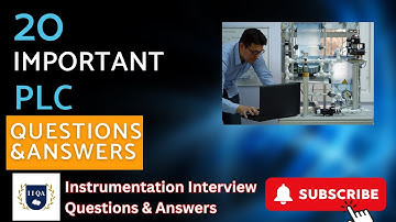 "20 Important PLC questions and  answers for Instrument Engineers, Supervisors, and Technicians."